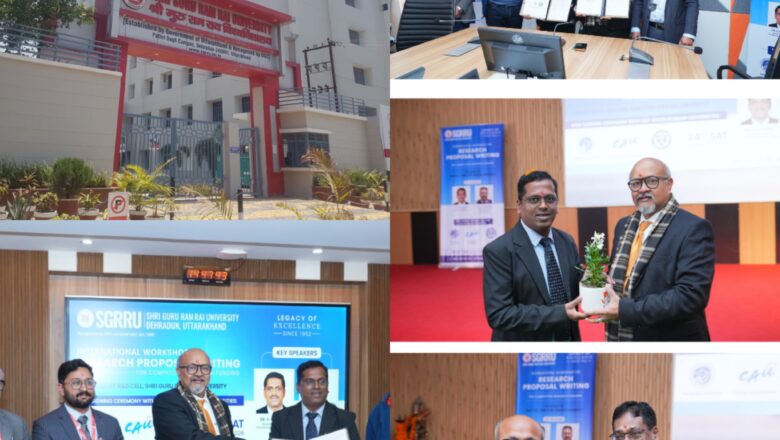 एसजीआरआर विश्वविद्यालय में अंतर्राष्ट्रीय शोध प्रस्ताव लेखन कार्यशाला का सफल आयोजन, वैश्विक अनुसंधान संस्कृति को मिली नई दिशा