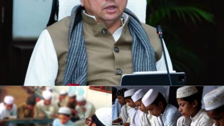 नया प्राधिकरण लाएगा शिक्षा में एकरूपता और गुणवत्ता,452 मदरसों पर सख्ती, शिक्षा में बड़ा सुधार शुरू