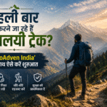 पहली बार करने जा रहे हैं हिमालयी ट्रेक? ‘GoAdven India’ के साथ ऐसे करें शुरुआत